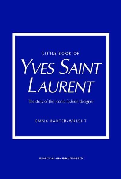 ysl boeken|Little Book of Yves Saint Laurent: The Story of the Iconic Fashion .